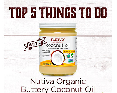 Top 5 Things To Do With Nutiva Organic Buttery Coconut Oil